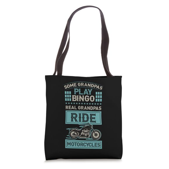 Some Grandpas Play Bingo Real Grandpas Ride Motorcycles Tote Bag :> - Picture 1 of 4